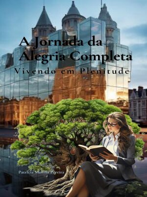 cover image of A Jornada da Alegria Completa. Vivendo em Plenitude